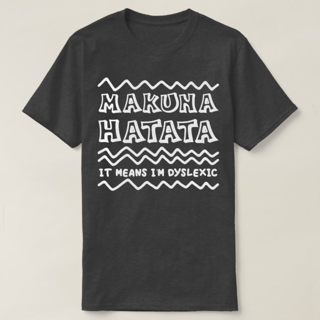 Camiseta Hakuna Matata Dislexia Conciencia (Diseño del anverso)