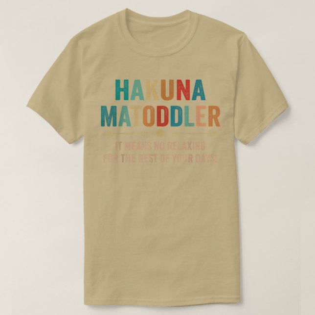Camiseta hakuna matoddler significa que no hay descanso par (Diseño del anverso)