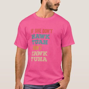 Camiseta Halcón Tuah 24 Escupiendo Ese Thang Gracioso Meme