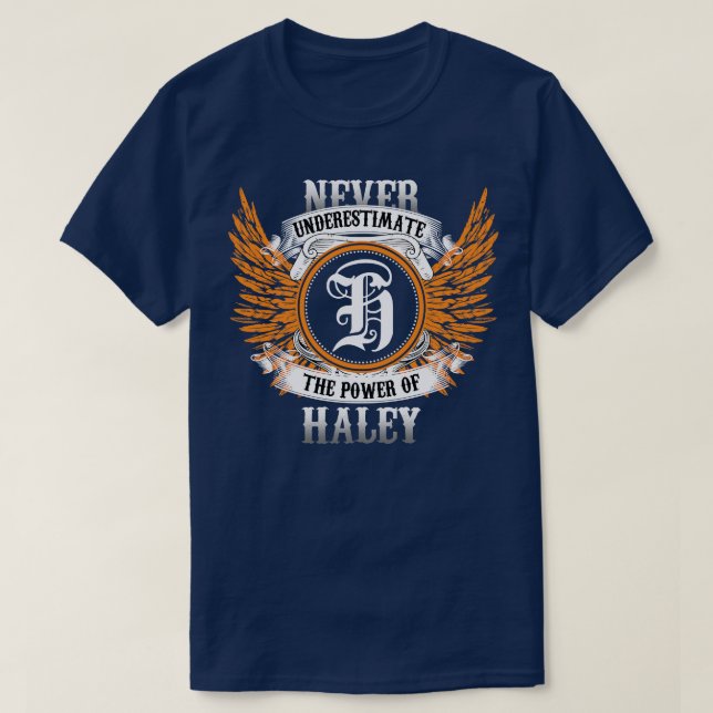 Camiseta Haley Name Shirt Nunca Subestima El Poder De (Diseño del anverso)