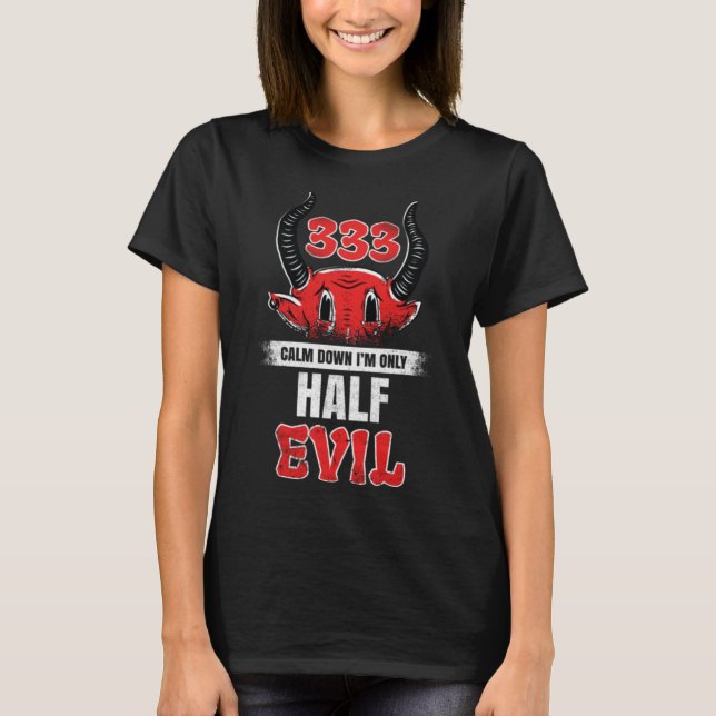 Camiseta Half Evil 333 - Funny Satanist - Funny Lucifer (Anverso)