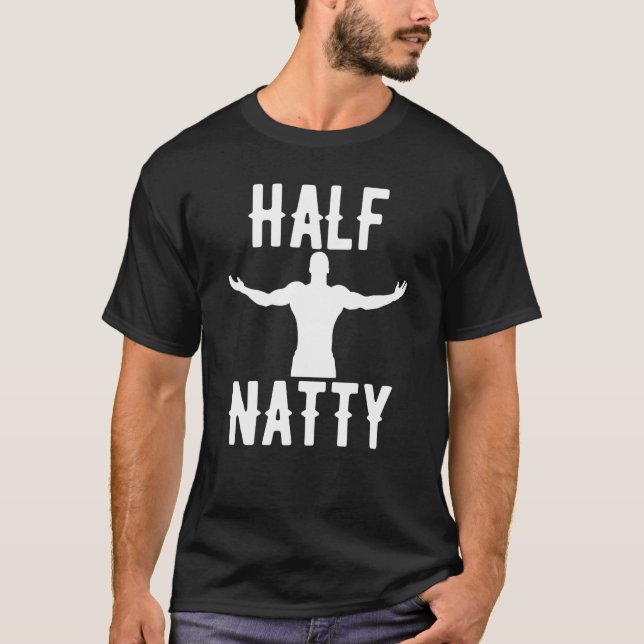 CAMISETA HALF NATTY BODYBUILDING FITNESS MEME GYM WORKOUT S (Anverso)