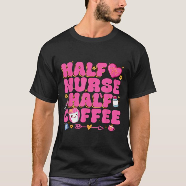 Camiseta Half Nurse Half Coffee Nurse  (Anverso)