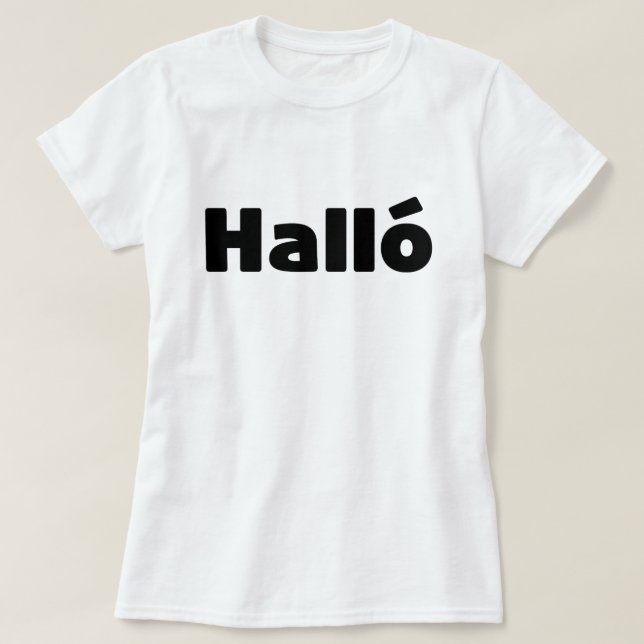 Camiseta Halló islandés { Hello ) Idioma Íslenska (Diseño del anverso)
