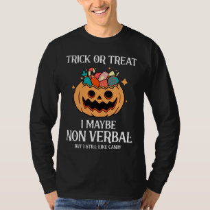Camiseta Halloween Autism Trick O Trek I may Be Non Verba