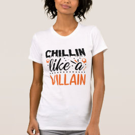 Camiseta Halloween Chillin como un villano gracioso