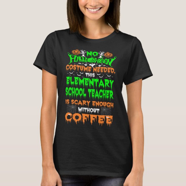 Camiseta Halloween Disfraces de profesor de primaria Scary (Anverso)