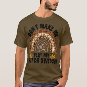 Camiseta Halloween divertida no me hace voltear mi bruja