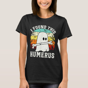Camiseta Halloween divertido encontré este Humerus Ghost Bo