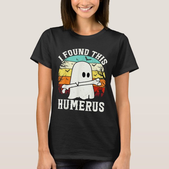 Camiseta Halloween divertido encontré este Humerus Ghost Bo (Anverso)