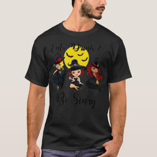Camiseta Halloween EAT DRINK  BE SCARY Sexy Witches Retro