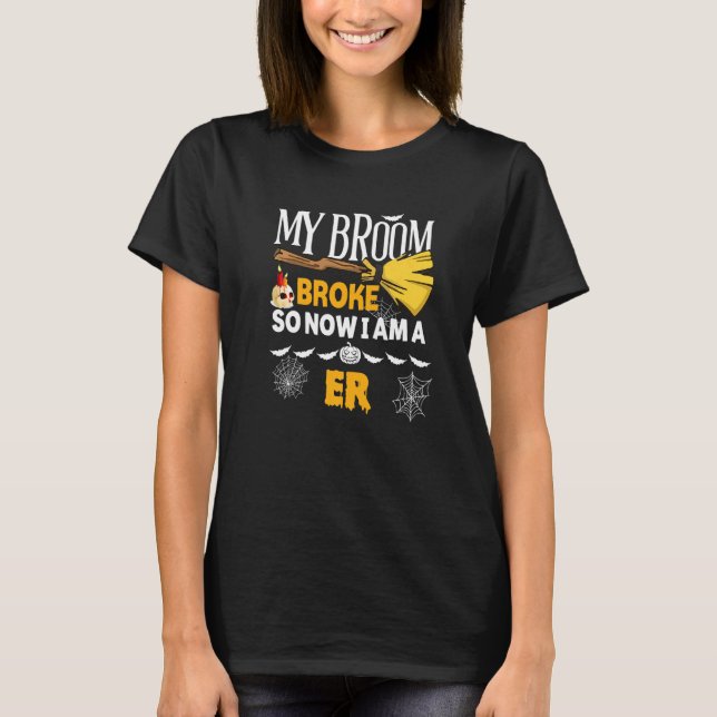 Camiseta Halloween Er  My Broom Broke So Now I'm A Er (Anverso)