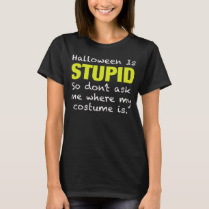 Camiseta Halloween es estúpido, odio a la gente anti Hallow
