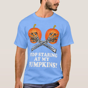 Camiseta Halloween Funny Deja De Mirar A Mis Calabazas Temi