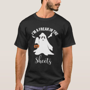 Camiseta Halloween Ghost Costume I'm A Freak In The Sheets