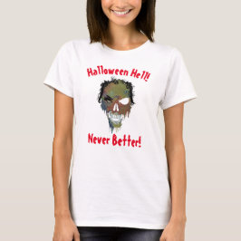 Camiseta Halloween Hell Never Better Ladies Ghostface Skull