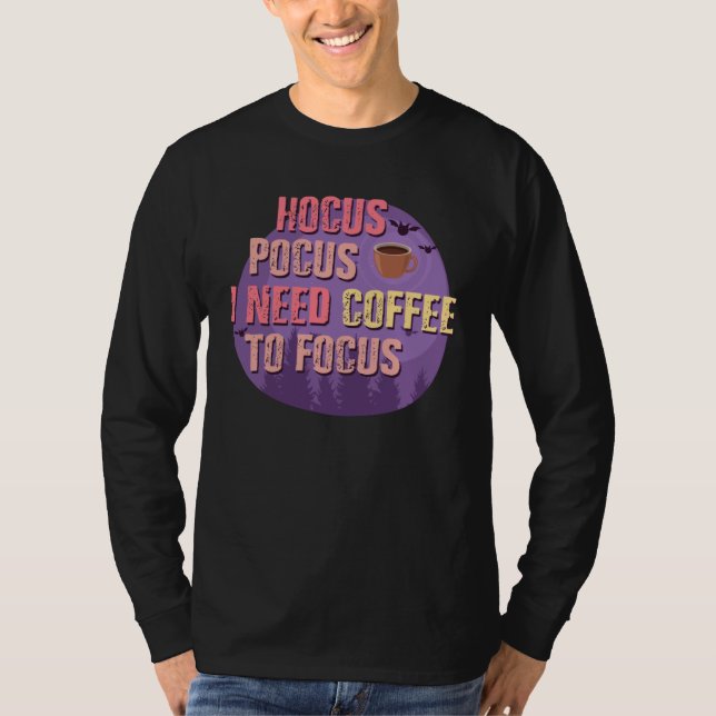 Camiseta Halloween Hocus Pocus Need Coffee to Focus (Anverso)