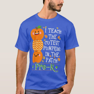 Camiseta Halloween I Teach The Cutest Pumpkins In Patch Pre