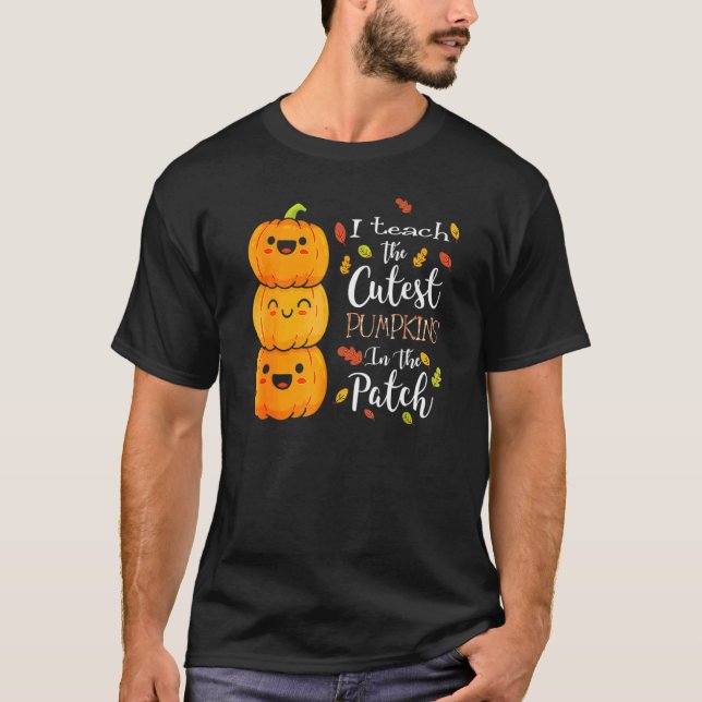 Camiseta Halloween I Teach The Cutest Pumpkins In The Patch (Anverso)