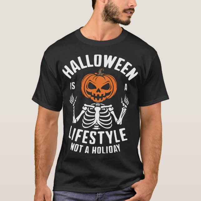 Camiseta Halloween Is A Lifestyle Not A Holiday (Anverso)