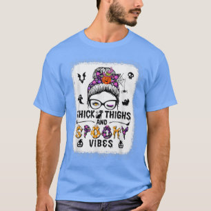 Camiseta Halloween Messy Bun Thick Thighs And Spooky Vibes
