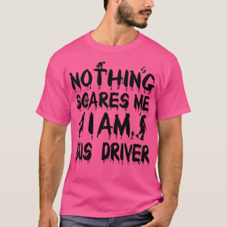 Camiseta Halloween Nada me asusta Soy conductor de autobús