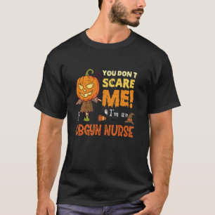 Camiseta Halloween No Asustas Enfermera de Obstetricia y Gi