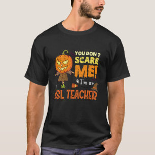 Camiseta Halloween No Asustas Profesor de ESL Divertido