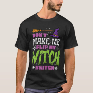 Camiseta Halloween no me hace dar vuelta a Witch Switch Fun