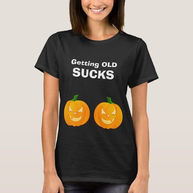 Camiseta HALLOWEEN novedad FEMENINA CONSEGUIENDO VIEJOS SUC (Anverso)
