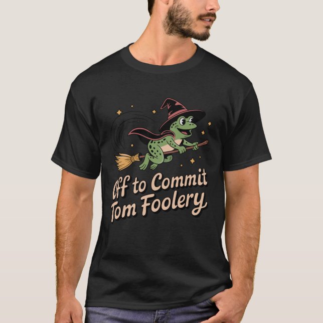 Camiseta Halloween Off to Commit Tom Foolery Frog Witch Bro (Anverso)