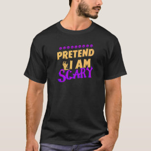 Camiseta Halloween Pretende que soy hombres asustados mujer