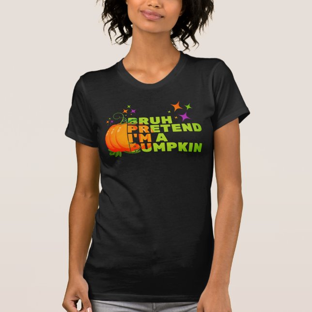 Camiseta Halloween PRETENDE QUE SOY UNA CAÍDA DE PUMPKIN (Anverso)