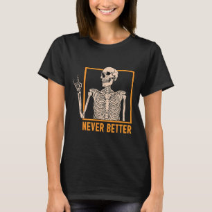 Camiseta Halloween Skeleton femenino nunca mejor esqueleto 