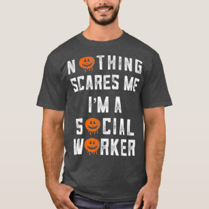 Camiseta Halloween, trabajador social, nada me asusta