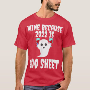 Camiseta Halloween Wine Because 2022 Is Boo Sheet Funny Gho