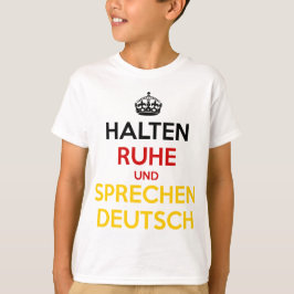 Camiseta Halten Ruhe und Sprechen Deutsch
