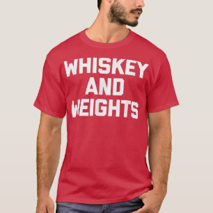 Camiseta Halterofilia en gimnasia divertida de Whiskey & We