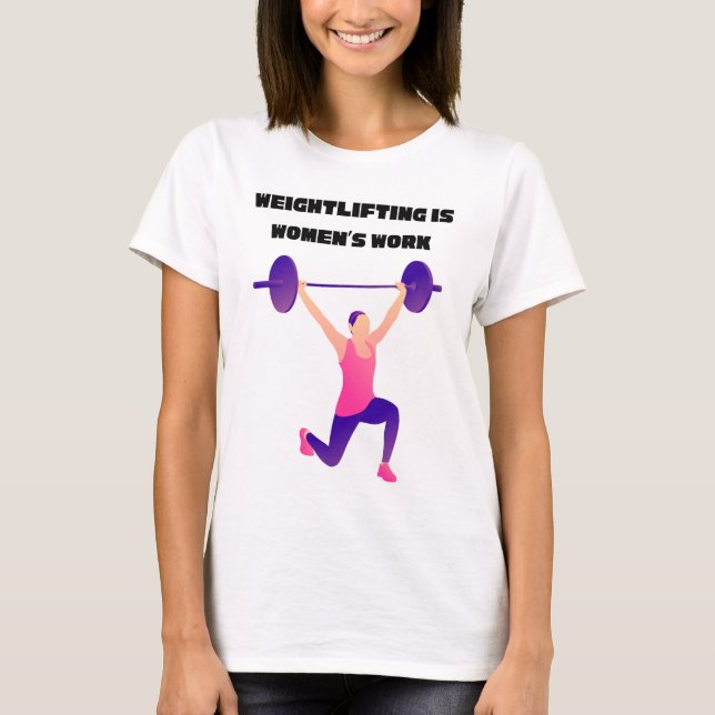 Camiseta Halterofilia es trabajo femenino (Anverso)