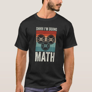 Camiseta Halterofilia gimnasio Shhh Im Haciendo matemáticas