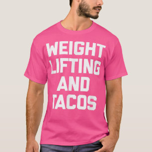 Camiseta Halterofilia y tacos graciosos diciendo taco gimna