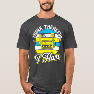 Camiseta Ham Radio Creo Que Por Lo Tanto Ham