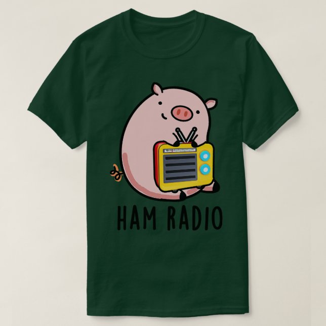 Camiseta Ham Radio Cute Pig Pun (Diseño del anverso)