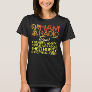 Camiseta Ham Radio Definition Amateur Ham Radio Funny Gift