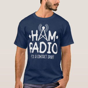 Camiseta Ham Radio Es Un Contacto Sport Ham Radio Oper