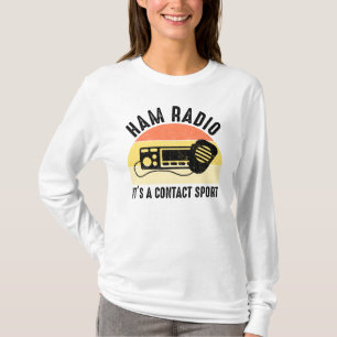 Camiseta Ham Radio - Es un deporte de contacto