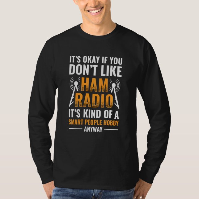 Camiseta Ham Radio Es Un Hobby De La Gente Inteligente. (Anverso)