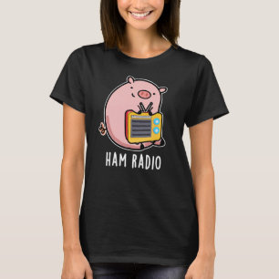 Camiseta Ham Radio Funny Pig Pun Dark BG