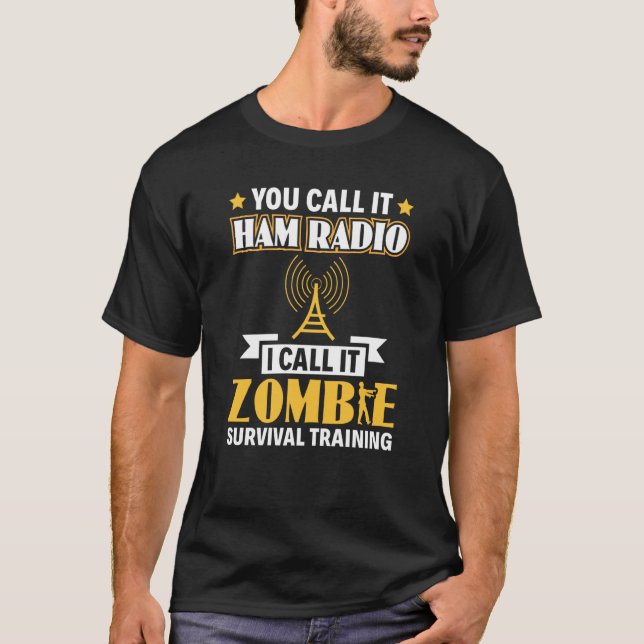 Camiseta Ham Radio I Call It Zombie Survival Training Opera (Anverso)