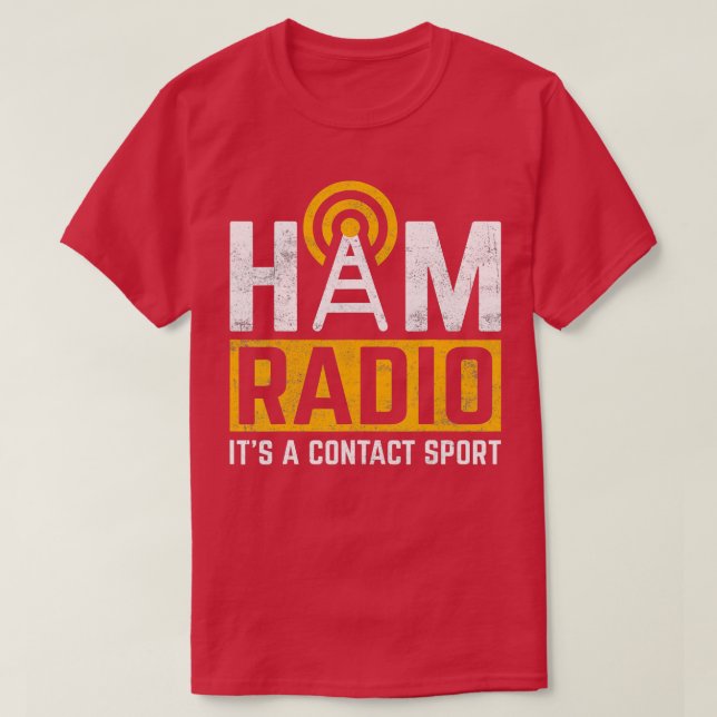 Camiseta Ham Radio It a Contact Sport radio amateur (Diseño del anverso)